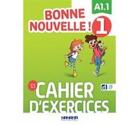 Collectif – Bonne nouvelle ! 1 – Niv. A1.1 – Cahier + didierfle.app – Méthode de langue – Broché