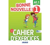 Collectif – Bonne nouvelle ! 1 – Niv. A1.1 – Cahier + didierfle.app – Méthode de langue – Broché