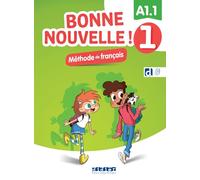 Bonne nouvelle ! 1 – Niv. A1.1 – Livre + didierfle.app