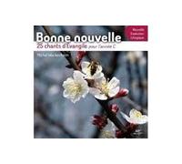 Bonne Nouvelle - 25 Chants D'évangile Pour L'année C