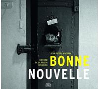 Bonne-Nouvelle, histoire de la prison de Rouen