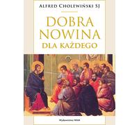Bonne nouvelle pour tous - Alfred Cholewinski (Literatur, Religion auf Polnisch)