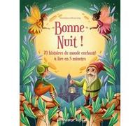 Bonne nuit ! 70 histoires du monde enchanté à lire en 5 minutes Anna Láng (Auteur)