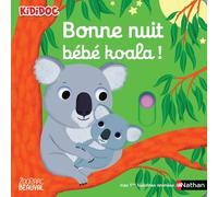 Bonne nuit bébé koala ! – Livre d'éveil animé pour les bébés dès 1 an – Nathan