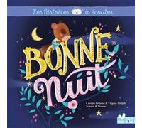 Bonne nuit Caroline Pellissier (Auteur), Virginie Aladjidi (Auteur), Solenne et Thomas (Illustration)