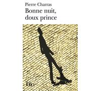 Pierre Charras – Bonne nuit, doux prince – Roman – Poche
