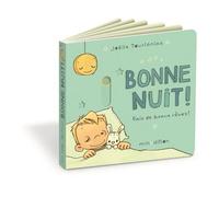 Joélle Tourlonias – Bonne nuit ! Fais de beaux rêves ! – Album éveil dès la naissance – Cartonné