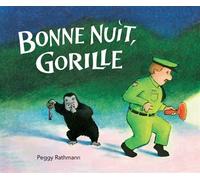 Bonne nuit, gorille - Peggy Rathmann - Ecole Des Loisirs - cartonné - Album jeunesse