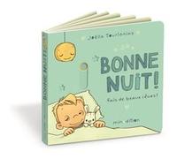 Joélle Tourlonias – Bonne nuit ! Fais de beaux rêves ! – Album éveil dès la naissance – Cartonné