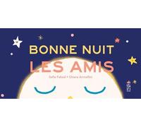 Bonne nuit les amis - Chiara Armellini - Saltimbanque - cartonné - Document jeunesse
