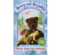 Bonne nuit les petits : Oscar aime les animaux