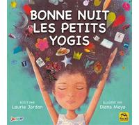 Bonne nuit les petits yogis Postures de yoga pour bien dormir - Laurie Jordan - Macro - broché - Guide