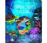 Bonne nuit, l'océan ! Carmen Saldana (Illustration)