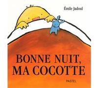 Bonne nuit, ma Cocotte Emile Jadoul (Auteur)