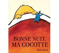 Bonne Nuit, Ma Cocotte