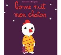 Bonne nuit mon chaton Vincent Bourgeau (Illustration), Cédric Ramadier (Auteur)