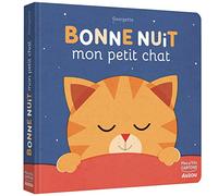 Bonne nuit mon petit chat ! - Mélusine Allirol - Auzou Philippe Eds - cartonné - Album jeunesse