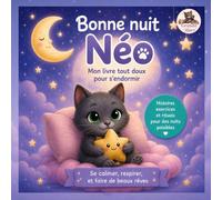 Bonne nuit Néo: Mon livre tout doux pour s'endormir