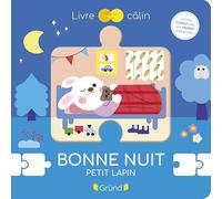 Bonne nuit, petit lapin - Sophie Bouxom - Grund - cartonné - Album éveil dès la naissance