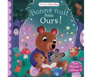 Bonne nuit petit ours ! - Kathryn Selbert - 1 2 3 Soleil - cartonné - Album jeunesse