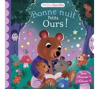 Kathryn Selbert – Bonne nuit petits ours ! – Album jeunesse – Cartonné