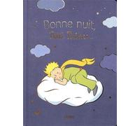 Antoine de Saint-Exupéry – Bonne nuit, Petit Prince... – Album jeunesse – Cartonné