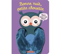 Viens dans mes bras ! – Bonne nuit, petite chouette – Livre marionnette pour bébé dès 3 mois