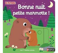 Nathalie Choux – Bonne nuit petite marmotte ! – Livre d'éveil animé pour bébés dès 1 an – Cartonné