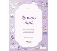 Bonne nuit… Rituels relaxants et histoires douces pour nuits paisibles