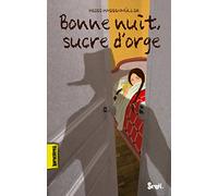 Bonne nuit, sucre d'orge