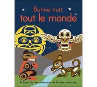 Bonne nuit, tout le monde - Animaux de l'art amérindien de la côte nord-ouest