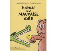 Bonne ou mauvaise idée