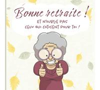 Bonne retraite ! Et n’oublie pas ceux qui cotisent pour toi: Livre d’or de départ à la retraite - Cadeau pot de départ - À remplir avec des messages de remerciement et des photos !