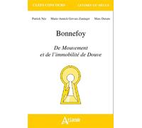 Bonnefoy - Du mouvement et de l'immobilité de Douve Du mouvement et de l'immobilité de Douve - GERVAIS-ZANINGER/DURAIN/NEE - Atlande Eds - broché - Scolaire / Universitaire