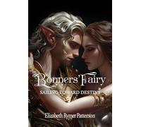 Bonners' Fairy - Sailing Toward Destiny