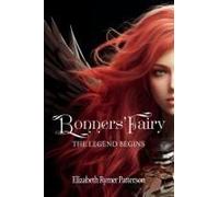 Bonners' Fairy - The Legend Begins