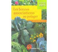 BONNES ASSOCIATIONS AU POTAGER (LES)