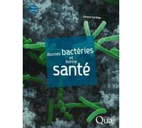 Bonnes bactéries et bonne santé - Gérard Corthier - Quae - broché - Essai