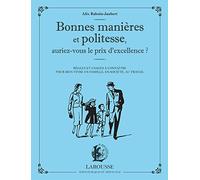 Bonnes manières et politesse, auriez-vous le prix de l'excellence ?