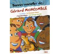 Bonnes Nouvelles de... Grard Moncomble CM1/CM2 (Le recueil de nouvelles)