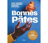 Bonnes pâtes !: 80 recettes boulangères et pâtissières