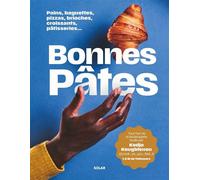 Bonnes pâtes !: 80 recettes boulangères et pâtissières