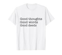 Bonnes pensées, Bonnes Paroles, Bonnes Actions/Affirmation Positive T-Shirt Graphique avec Valeur