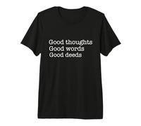 Bonnes pensées, Bonnes Paroles, Bonnes Actions/Affirmation Positive T-Shirt Haut de Gamme