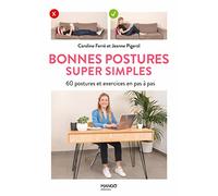 Bonnes postures super simples: 60 postures et exercices en pas à pas