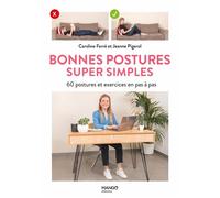 Bonnes postures super simples 60 postures et exercices en pas à pas - Caroline Ferré - Mango - broché - Guide