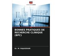 BONNES PRATIQUES DE RECHERCHE CLINIQUE (BPC)