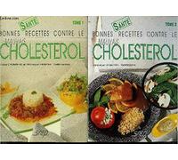 Bonnes recettes contre le mauvais cholestérol Tome 02: Bonnes recettes contre le mauvais cholestérol