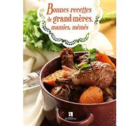 BONNES RECETTES DE GRAND-MERES MAMIES MEMES