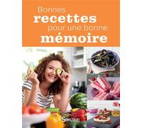 Bonnes recettes pour une bonne mémoire Les meilleurs aliments pour un cerveau en pleine forme - Collectif - Reader's Digest - relié - Guide